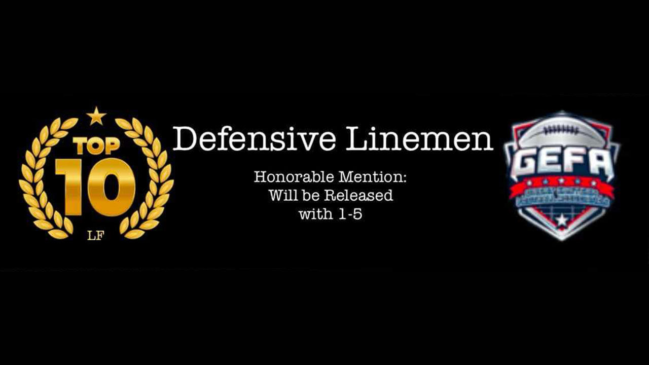 Introducing the Top-10 GEFA Defensive Linemen of 2024