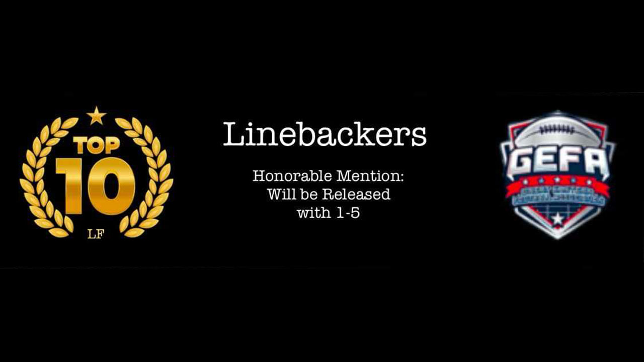 Introducing the Top-10 GEFA Linebackers of 2024