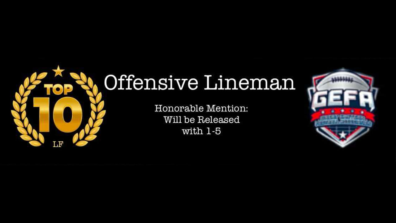 Introducing the Top-10 GEFA Offensive Linemen of 2024