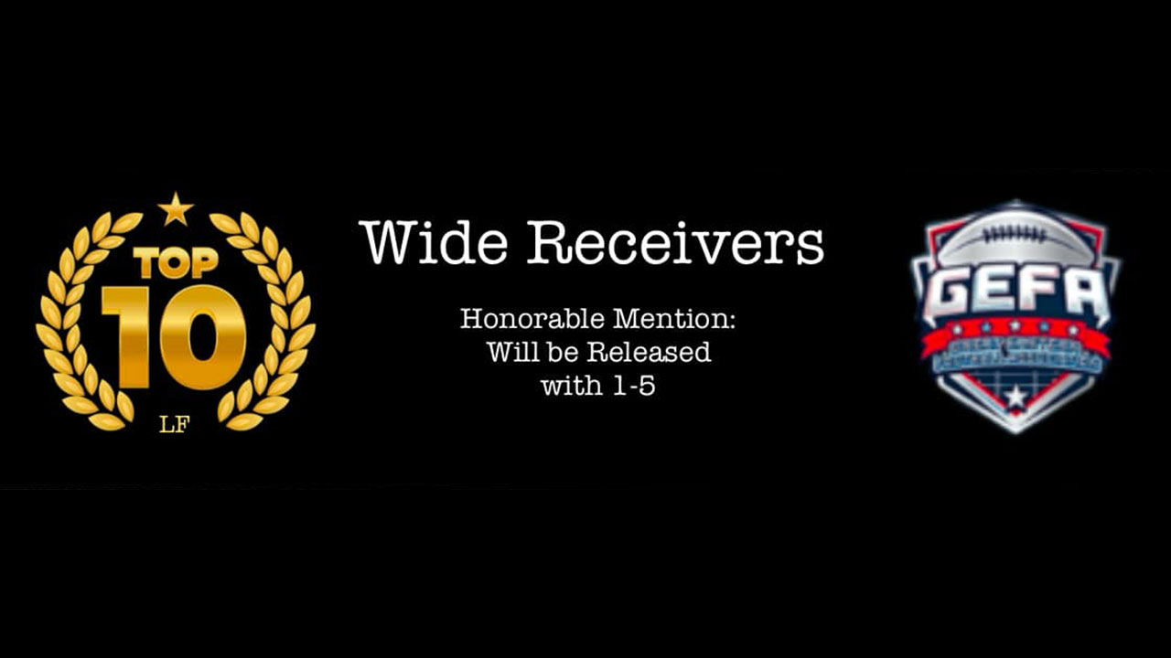 Introducing the Top-10 GEFA Wide Receivers of 2024