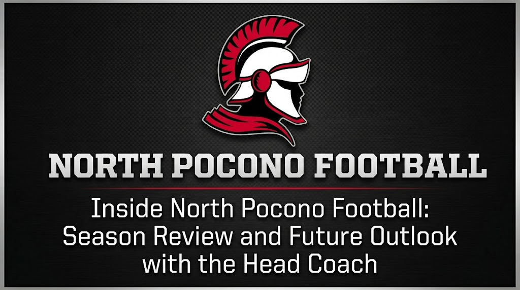 Inside North Pocono Football: Season Review and Future Outlook with the Head Coach