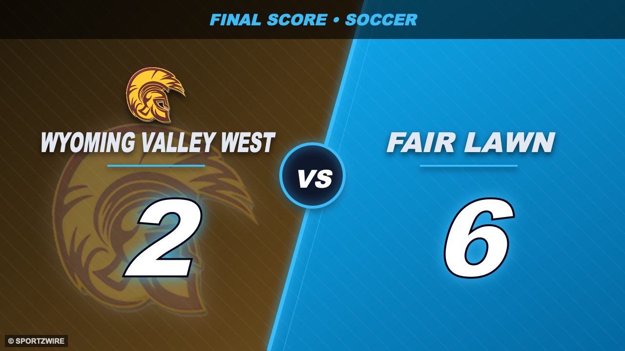 Fair Lawn Overpowers Wyoming Valley West With Three-Goal Second-Half Surge in 6-2 Win